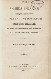 Kronika Lekarska : pismo poświęcone przeglądowi postęp&oacute;w umiejętności lekarskich 1886 ; spis treści rocznika VII