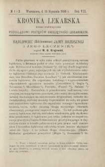 Kronika Lekarska : pismo poświęcone przeglądowi postęp&oacute;w umiejętności lekarskich 1886 R. 7 nr 1-2