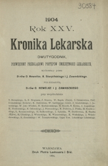 Kronika Lekarska : pismo poświęcone przeglądowi postęp&oacute;w umiejętności lekarskich 1904 ; spis treści rocznika XXV
