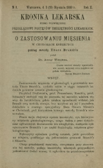 Kronika Lekarska : pismo poświęcone przeglądowi postęp&oacute;w umiejętności lekarskich 1889 R. 10 nr 1