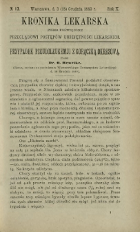 Kronika Lekarska : pismo poświęcone przeglądowi postęp&oacute;w umiejętności lekarskich 1889 R. 10 nr 12