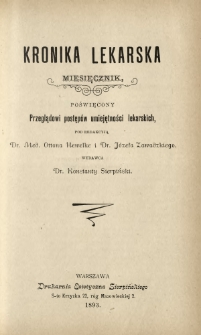 Kronika Lekarska : pismo poświęcone przeglądowi postęp&oacute;w umiejętności lekarskich 1893 R. 14 nr 11