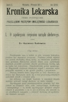 Kronika Lekarska : pismo poświęcone przeglądowi postęp&oacute;w umiejętności lekarskich 1907 R. 28 z. 17