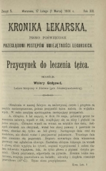 Kronika Lekarska : pismo poświęcone przeglądowi postęp&oacute;w umiejętności lekarskich 1900 R. 21 z. 5