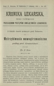 Kronika Lekarska : pismo poświęcone przeglądowi postęp&oacute;w umiejętności lekarskich 1900 R. 21 z. 21