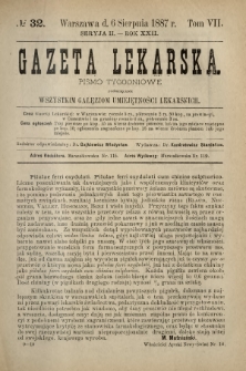 Gazeta Lekarska : pismo tygodniowe poświęcone wszystkim gałęziom umiejętności lekarskich 1887 Ser. II R. 22 T. 7 nr 32