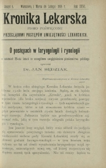 Kronika Lekarska : pismo poświęcone przeglądowi postęp&oacute;w umiejętności lekarskich 1905 R. 26 z. 5