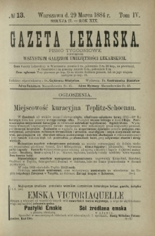 Gazeta Lekarska : pismo tygodniowe poświęcone wszystkim gałęziom umiejętności lekarskich 1884 Ser. II R. 19 T. 4 nr 13