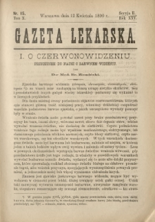 Gazeta Lekarska : pismo tygodniowe poświęcone wszystkim gałęziom umiejętności lekarskich 1890 Ser. II R. 25 T. 10 nr 15