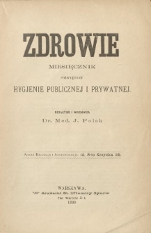 Zdrowie : miesięcznik poświęcony hygjenie publicznej i prywatnej 1899 ; spis treści tomu 15