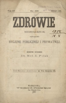 Zdrowie : miesięcznik poświęcony hygjenie publicznej i prywatnej 1899 T. 15 nr 164