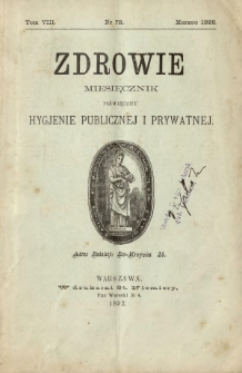Zdrowie : miesięcznik poświęcony hygjenie publicznej i prywatnej 1892 T. 8 nr 78