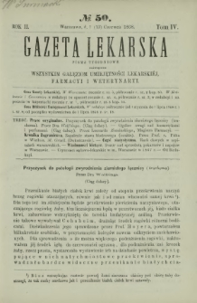 Gazeta Lekarska : pismo tygodniowe poświęcone wszystkim gałęziom umiejętności lekarskiej, farmacyi i weterynaryi 1868 R. 2 T. 4 nr 50
