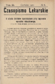 Czasopismo Lekarskie 1901 R. III T. III nr 6