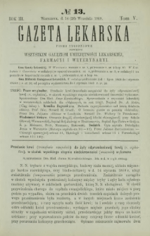 Gazeta Lekarska : pismo tygodniowe poświęcone wszystkim gałęziom umiejętności lekarskiej, farmacyi i weterynaryi 1868 R. 3 T. 5 nr 13