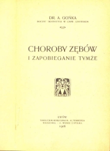 Choroby zęb&oacute;w i zapobeganie tymże