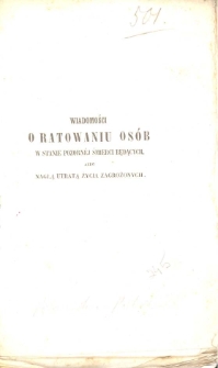 Widomości o ratowaniu os&oacute;b w stanie pozornej śmierci,albo nagłą utratą życia zagrożonych.