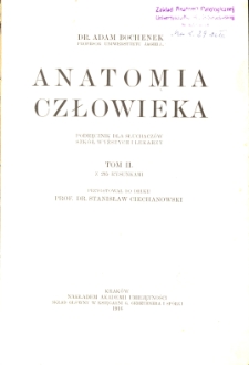 Anatomia człowieka : podręcznik dla słuchacz&oacute;w szk&oacute;ł wyższych i lekarzy. T. 2