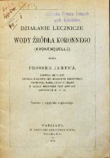 Działanie Lecznicze Wody Źr&oacute;dła Koronnego(Kronenquelle) Przekład z orginału angielskiego