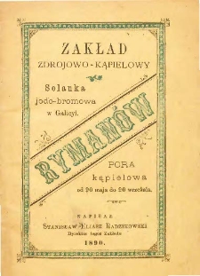 Zakład zdrojowo-kąpielowy Ryman&oacute;w solanka jodo-bromowa w Galicyi