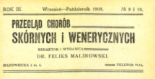 Przegląd chor&oacute;b sk&oacute;rnych i wenerycznych Rocznik III 1908. Nr 9-10