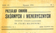 Przegląd chor&oacute;b sk&oacute;rnych i wenerycznych Rocznik IV 1909. Nr 1