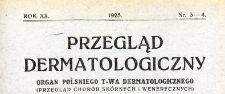 Przegląd chor&oacute;b sk&oacute;rnych i wenerycznych Rocznik XX 1925. Nr 3-4