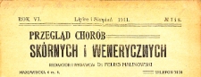 Przegląd chor&oacute;b sk&oacute;rnych i wenerycznych Rocznik VI 1911. Nr 7-8