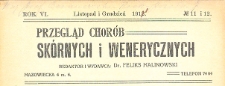 Przegląd chor&oacute;b sk&oacute;rnych i wenerycznych Rocznik VI 1911. Nr 11-12