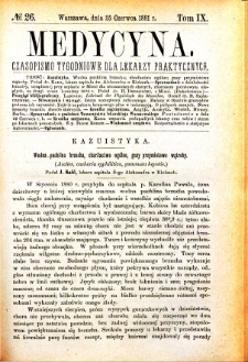 Medycyna czasopismo tygodniowe dla lekarzy praktycznych. Tom IX nr 26