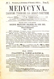 Medycyna czasopismo tygodniowe dla lekarzy praktycznych 1882-1883 T. X nr 1