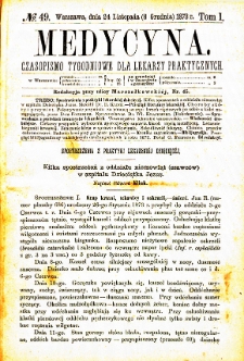 Medycyna czasopismo tygodniowe dla lekarzy praktycznych. 1873 T. I nr 49