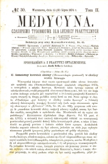 Medycyna czasopismo tygodniowe dla lekarzy praktycznych. 1874 T. II nr 30