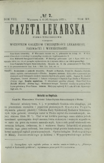Gazeta Lekarska : pismo tygodniowe poświęcone wszystkim gałęziom umiejętności lekarskiej, farmacyi i weterynaryi 1873 R. 8 T. 15 nr 7