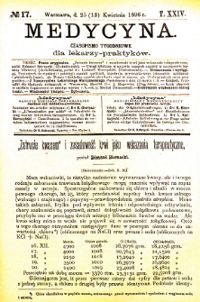 Medycyna czasopismo tygodniowe dla lekarzy praktycznych 1896 T. XXIV nr 17
