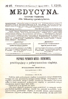Medycyna. Czasopismo tygodniowe dla lekarzy praktycznych 1900 T. XXVIII nr 27