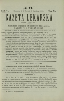 Gazeta Lekarska : pismo tygodniowe poświęcone wszystkim gałęziom umiejętności lekarskiej, farmacyi i weterynaryi 1871 R. 6 T. 11 nr 11