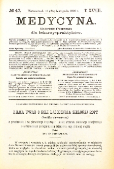 Medycyna. Czasopismo tygodniowe dla lekarzy praktycznych 1900 T. XXVIII nr 47