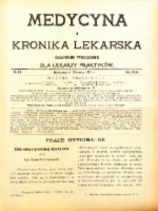 Medycyna i Kronika Lekarska : czasopiosmo tygodniowe dla lekarzy praktyk&oacute;w 1911, R. XLVI nr 11