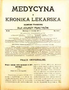 Medycyna i Kronika Lekarska : czasopiosmo tygodniowe dla lekarzy praktyk&oacute;w 1911, R. XLVI nr 13
