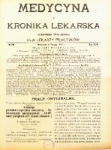Medycyna i Kronika Lekarska : czasopiosmo tygodniowe dla lekarzy praktyk&oacute;w 1911, R. XLVI nr 18