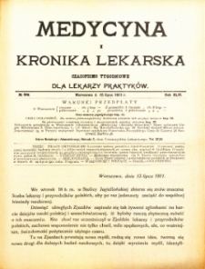 Medycyna i Kronika Lekarska : czasopiosmo tygodniowe dla lekarzy praktyk&oacute;w 1911, R. XLVI nr 28
