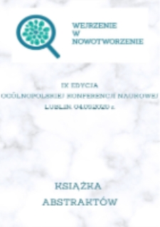 IX Og&oacute;lnopolska Konferencja Studencka "Wejrzenie w nowotworzenie" - Książka abstrakt&oacute;w