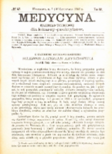 Medycyna i Kronika Lekarska : czasopiosmo tygodniowe dla lekarzy praktyk&oacute;w 1887, R. XV nr 47