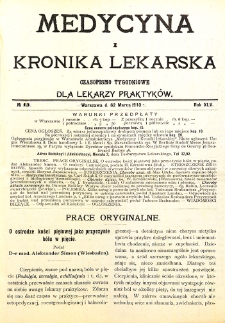 Medycyna i Kronika Lekarska. Czasopismo tygodniowe dla lekarzy praktycznych. 1910 T.XLV nr 13
