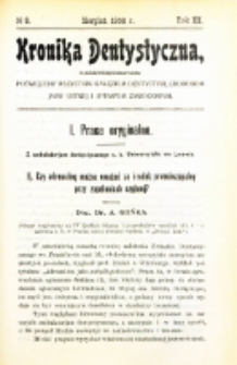 Kronika Dentystyczna: miesięcznik poświęcony wszystkim galęziom dentystyki,chorobom jamy ustnej i sprawom zawodowym1908 Rocznik. III nr 8