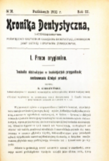 Kronika Dentystyczna: miesięcznik poświęcony wszystkim galęziom dentystyki,chorobom jamy ustnej i sprawom zawodowym 1908 Rocznik. III nr 10