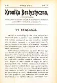 Kronika Dentystyczna: miesięcznik poświęcony wszystkim galęziom dentystyki,chorobom jamy ustnej i sprawom zawodowym1908 Rocznik. III nr 12
