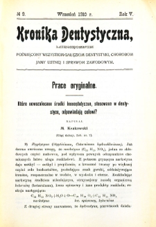 Kronika Dentystyczna: miesięcznik poświęcony wszystkim galęziom dentystyki, chorobom jamy ustnej i sprawom zawodowym 1910 Rocznik V. nr 9