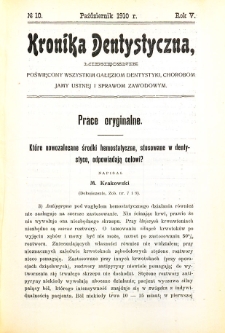 Kronika Dentystyczna: miesięcznik poświęcony wszystkim galęziom dentystyki, chorobom jamy ustnej i sprawom zawodowym 1910 Rocznik V. nr 10